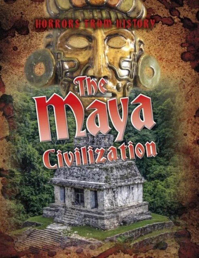The Maya Civilization av Louise Spilsbury