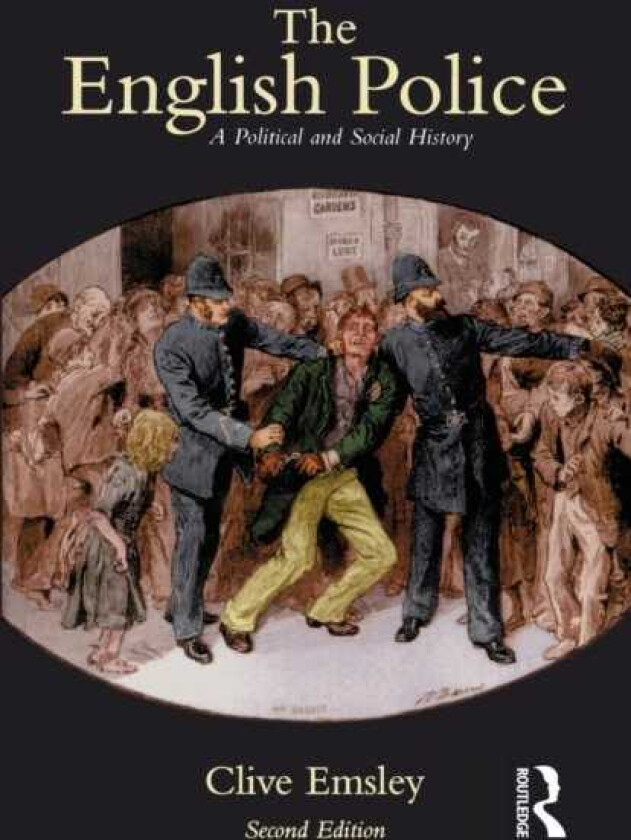 The English Police A Political and Social History