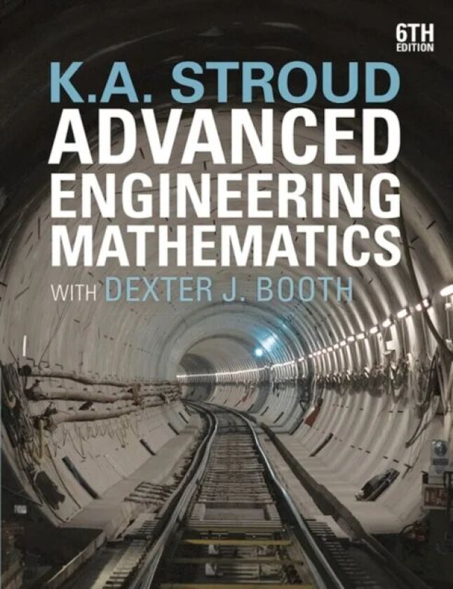 Advanced Engineering Mathematics av K.A. Stroud, Dexter J. Booth