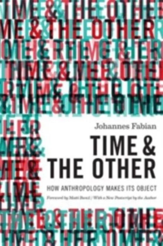 Time and the Other av Johannes Fabian