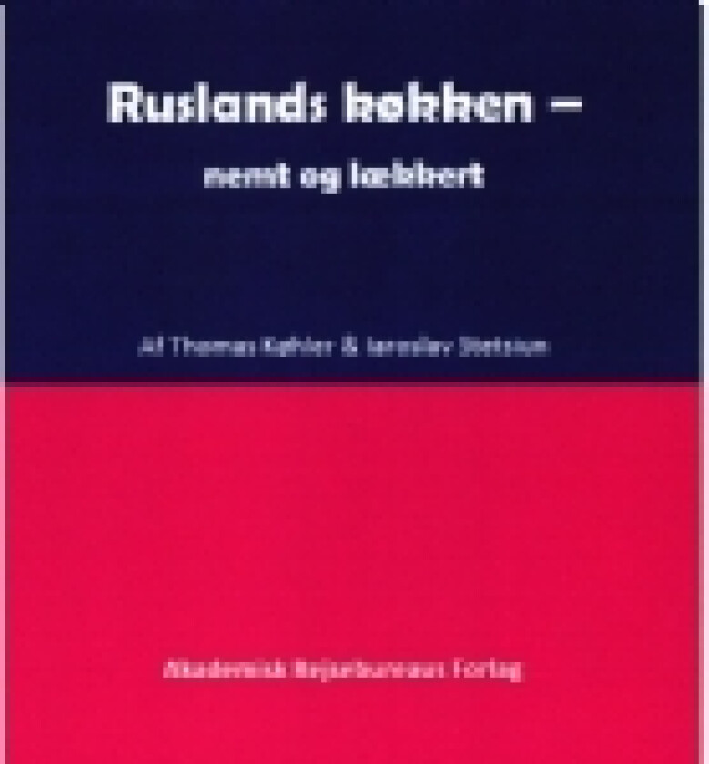 Ruslands køkken - nemt og lækkert | Thomas Køhler og Iaroslav Stetsiun | Språk: Dansk