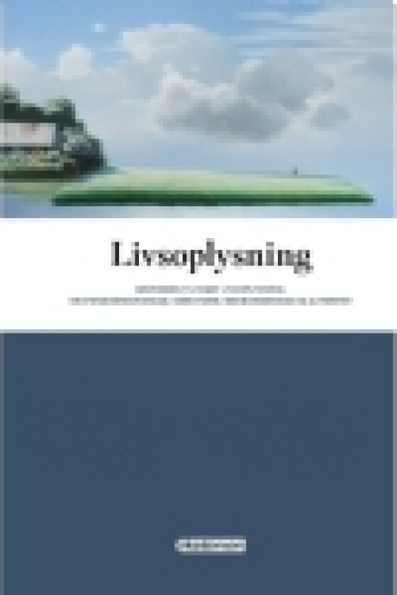 Livsoplysning | red. Inger Toftgaard Barrett og Marlene Printz Jellesen | Språk: Dansk