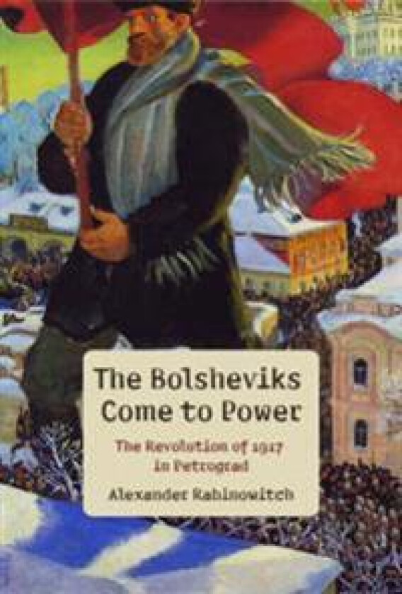 The Bolsheviks Come to Power