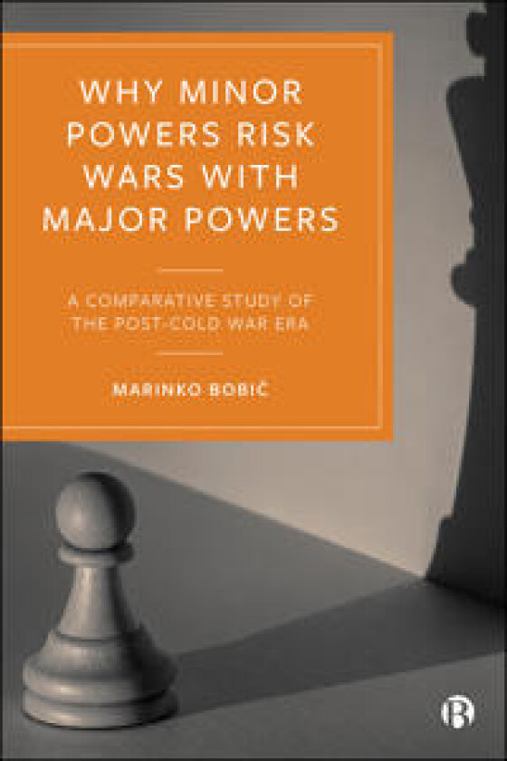 Why minor powers risk wars with major powers