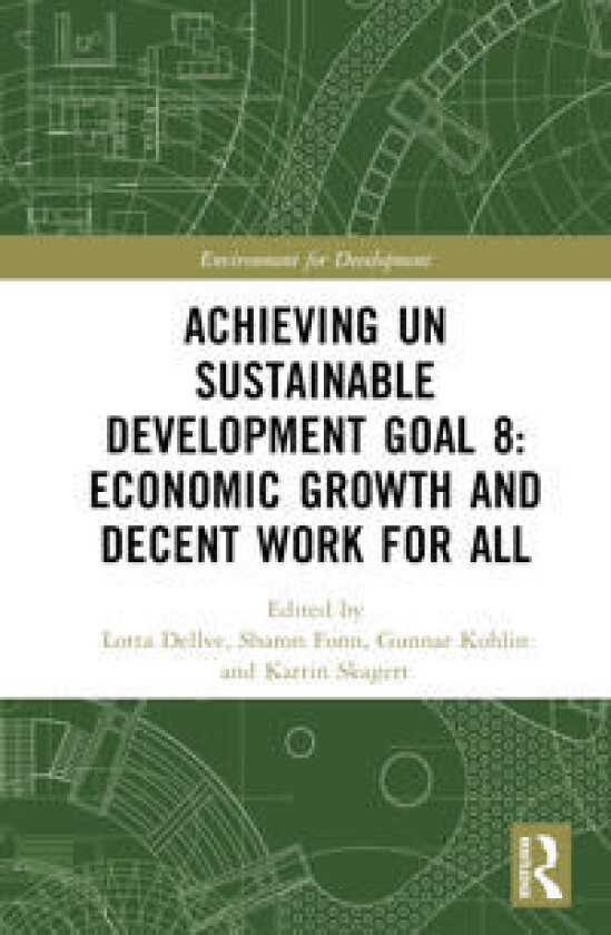 Achieving UN Sustainable Development Goal 8: Economic Growth and Decent Work For All