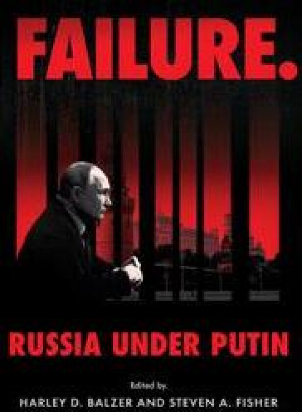 Failure. Russia Under Putin