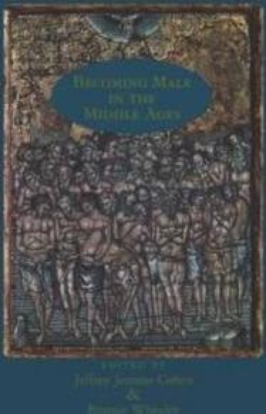 Becoming Male in the Middle Ages