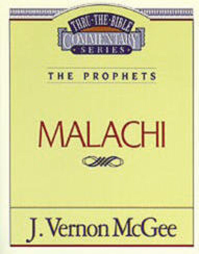Thru the Bible Vol. 33: The Prophets (Malachi)