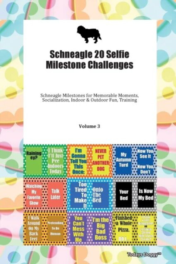 Schneagle 20 Selfie Milestone Challenges Schneagle Milestones for Memorable Moments, Socialization, av Doggy Todays Doggy