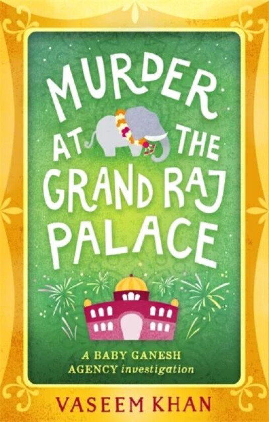 Murder at the Grand Raj Palace av Vaseem Khan