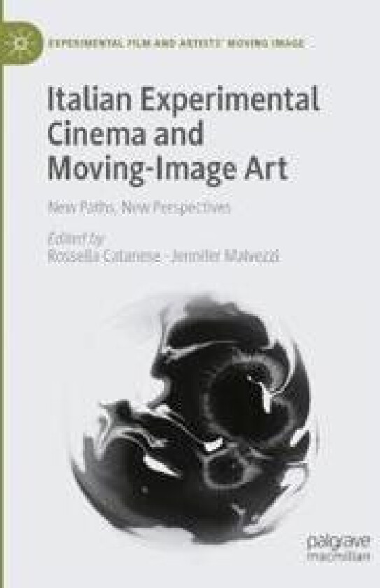 Italian Experimental Cinema and Moving-Image Art