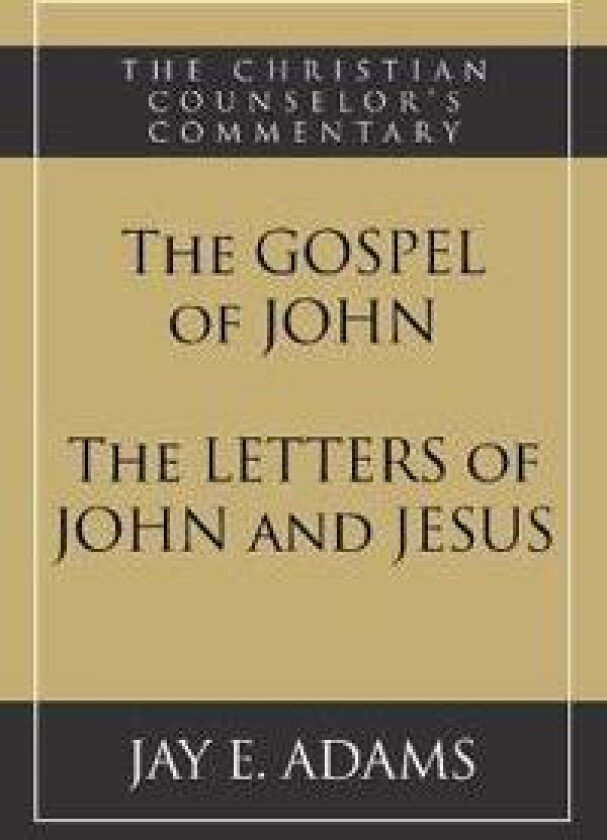 The Gospel of John and The Letters of John and Jesus