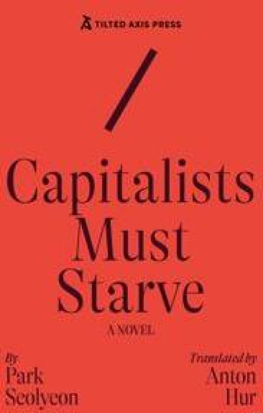 Capitalists Must Starve