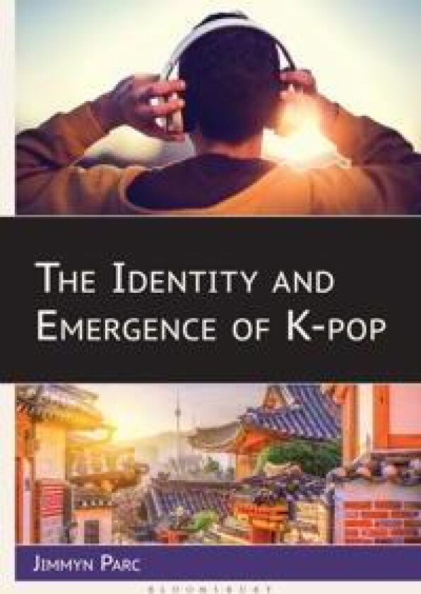 The Identity and Emergence of K-pop