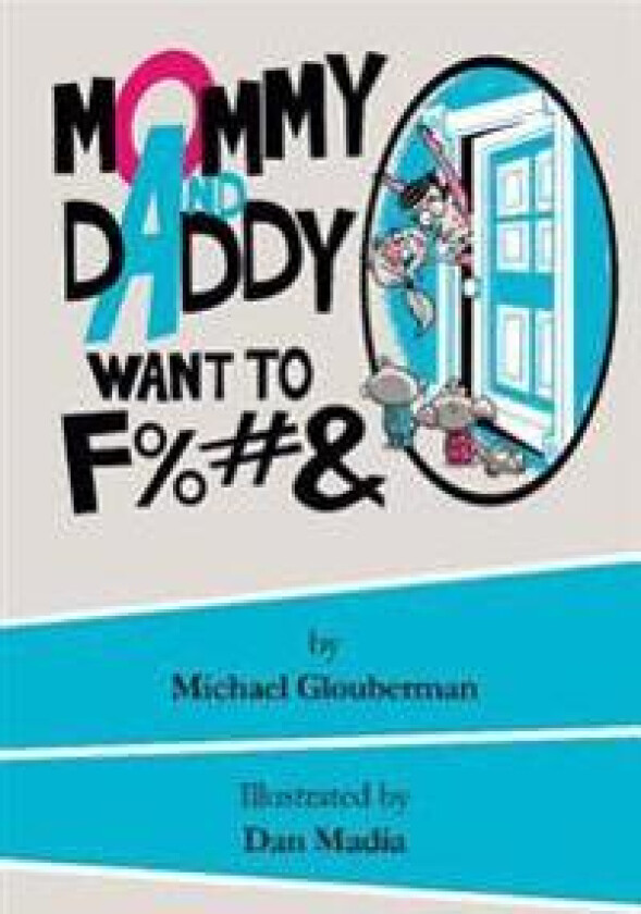 Mommy and Daddy want to F%#&