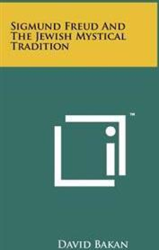 Sigmund Freud and the Jewish Mystical Tradition