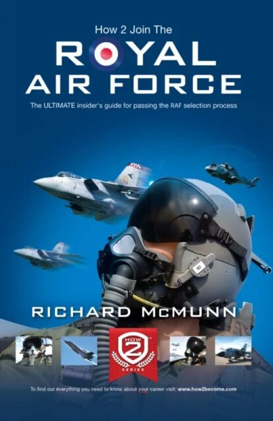 How to Join the Royal Air Force: the Insider's Guide av Richard McMunn