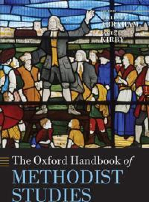 The Oxford Handbook of Methodist Studies