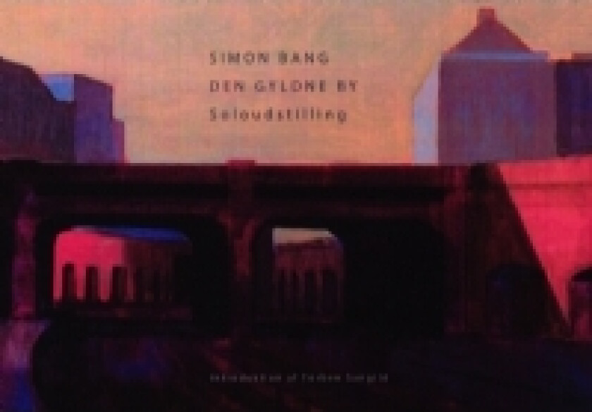 Den Gyldne By | Simon Bang | Språk: Dansk