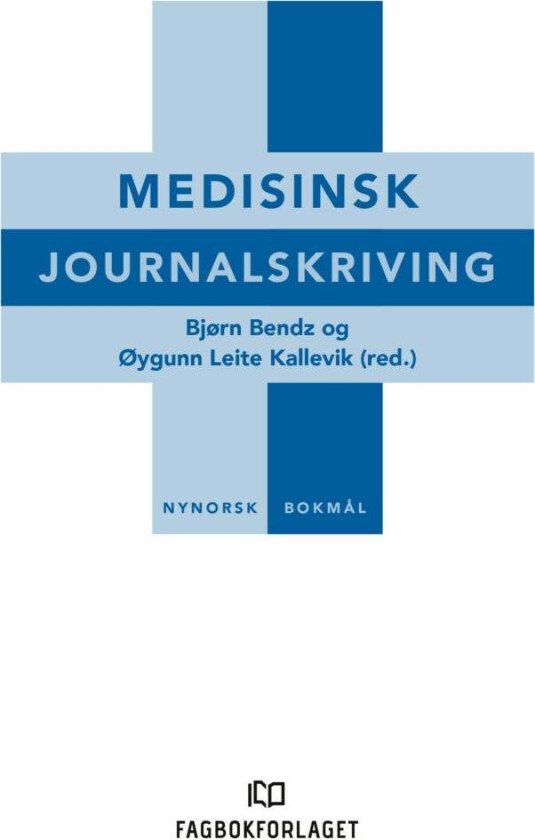 Medisinsk journalskriving av Bjørn Bendz, Øygunn Leite Kallevik