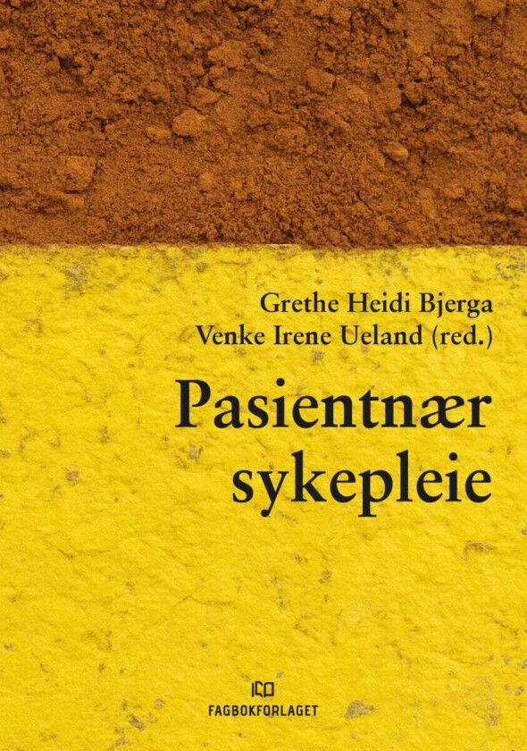 Pasientnær sykepleie av Venke Irene Ueland