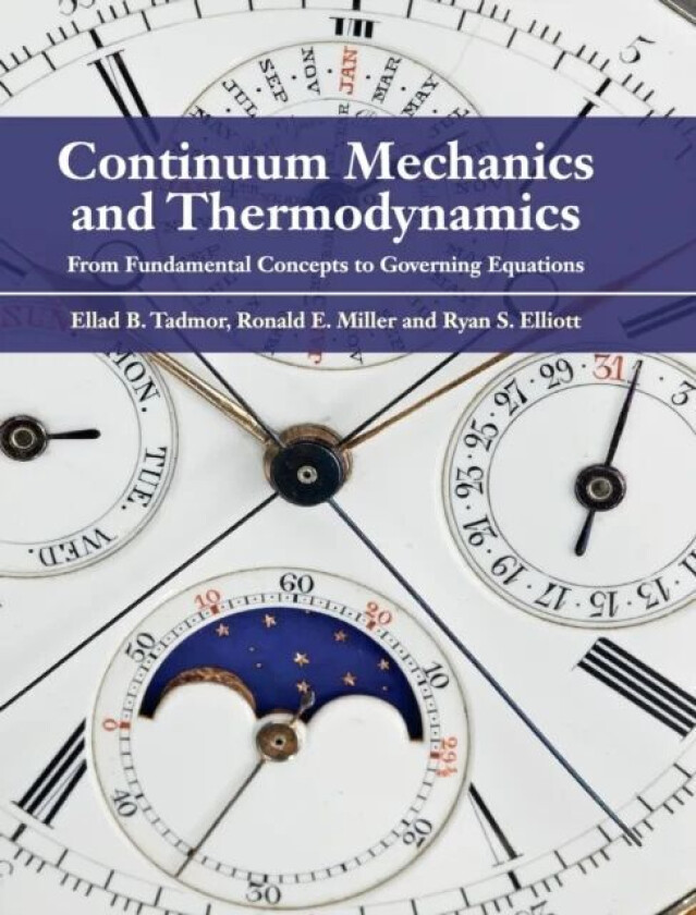Continuum Mechanics and Thermodynamics av Ellad B. (Professor of Aerospace Engineering and Mechanics University of Minnesota) Tadmor, Ronald E. (Carle