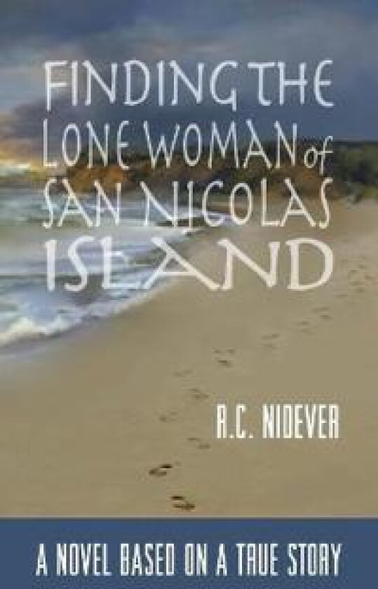 Finding the Lone Woman of San Nicolas Island