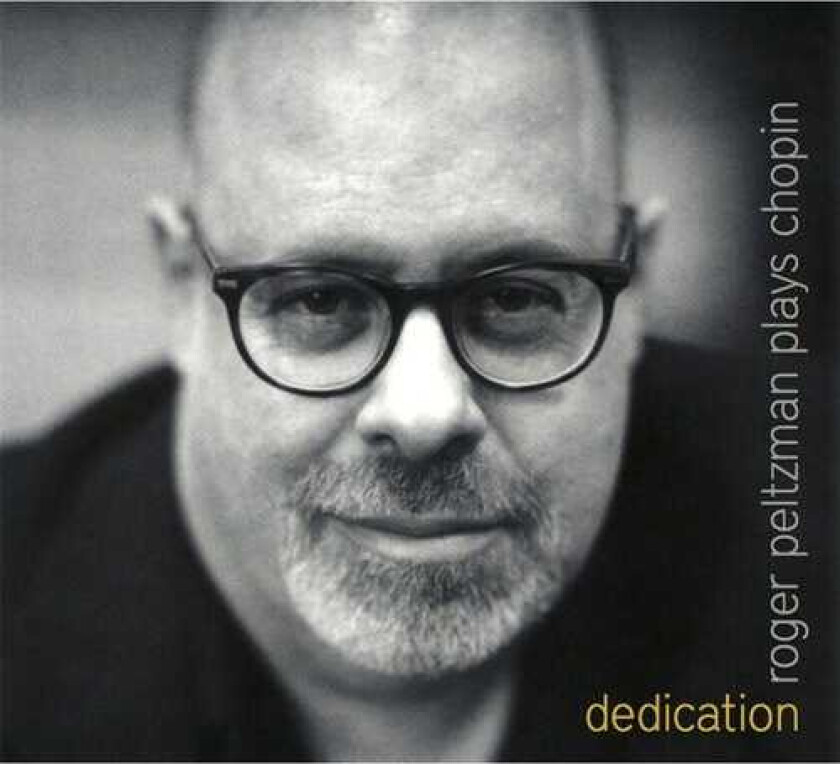 Roger Peltzman Dedication: Roger Peltzman Plays Chopin CD