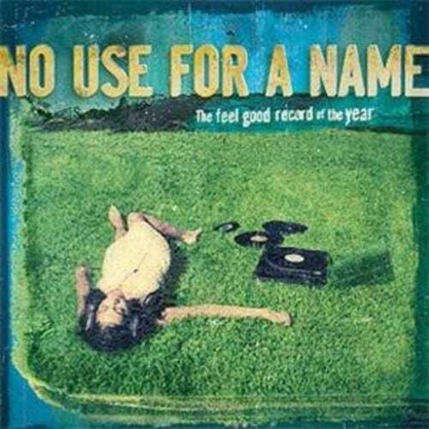 No Use For A Name Feel Good Record Of The Year LP/Vinyl