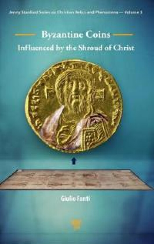 Byzantine Coins Influenced by the Shroud of Christ