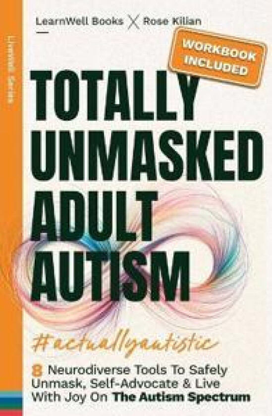 Totally Unmasked Adult Autism