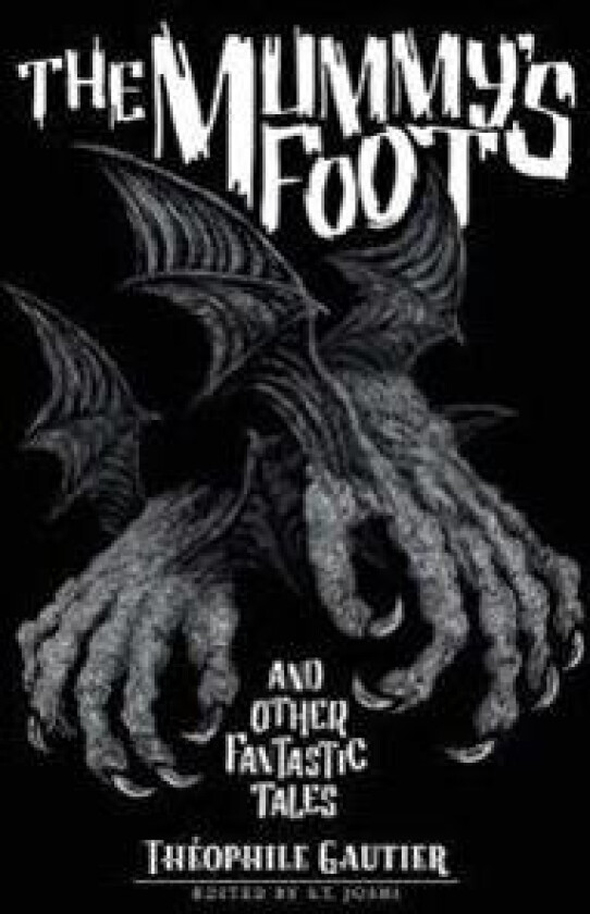 The Mummy's Foot and Other Fantastic Tales