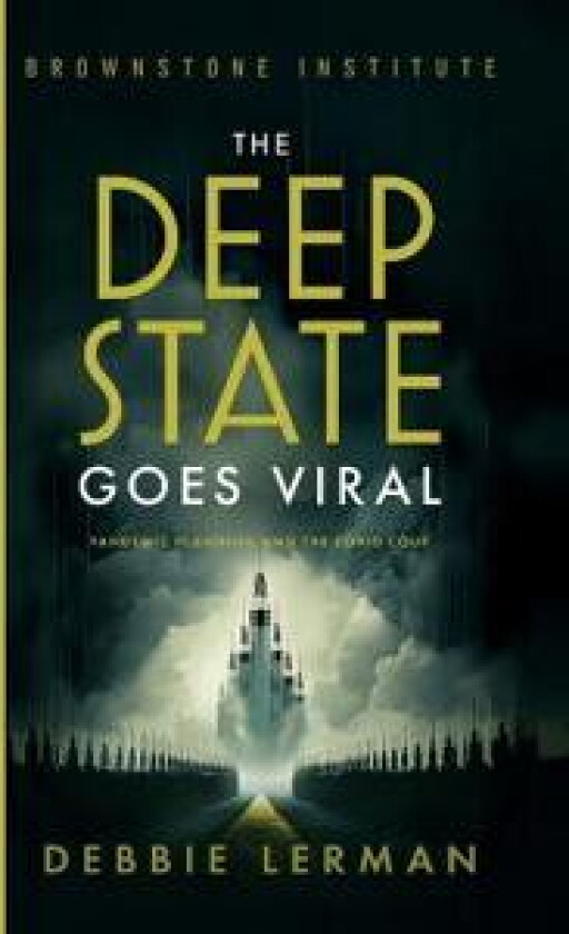 The Deep State Goes Viral