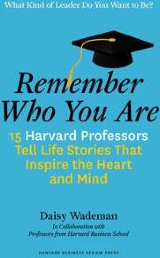 Remember Who You Are