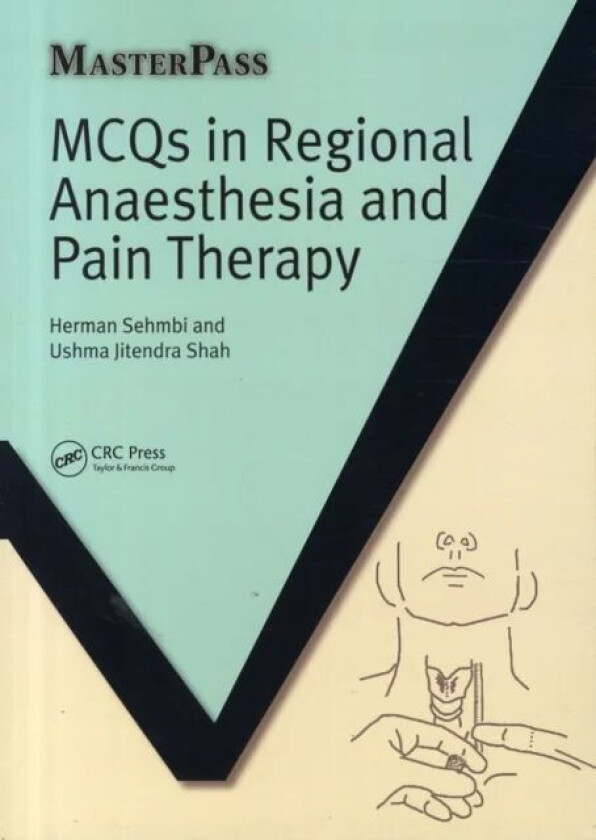 MCQs in Regional Anaesthesia and Pain Therapy av Herman Sehmbi, Ushma Jitendra Shah
