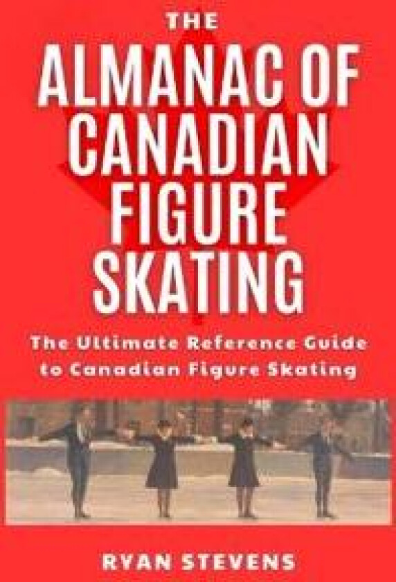 The Almanac of Canadian Figure Skating