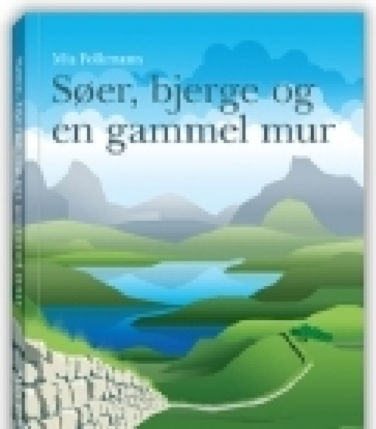 Søer, bjerge og en gammel mur | Mia Folkmann | Språk: Dansk