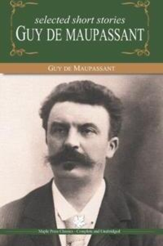 Selected Short Stories by Guy de Maupassant