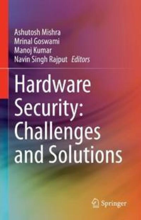 Hardware Security: Challenges and Solutions