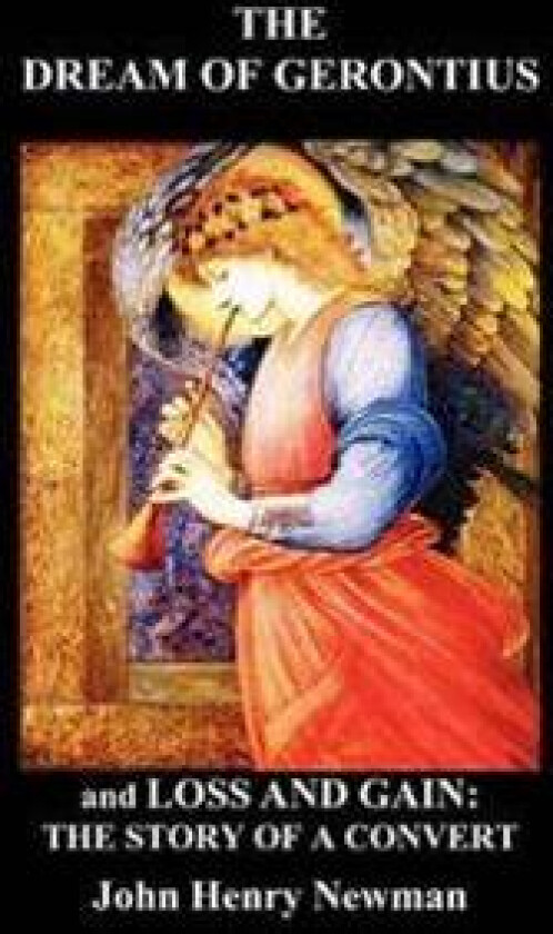 The Dream of Gerontius and, Loss and Gain