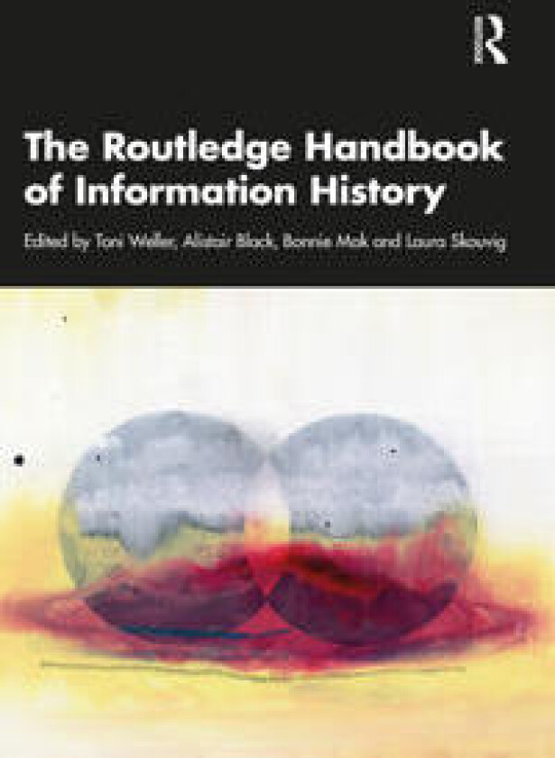 The Routledge Handbook of Information History