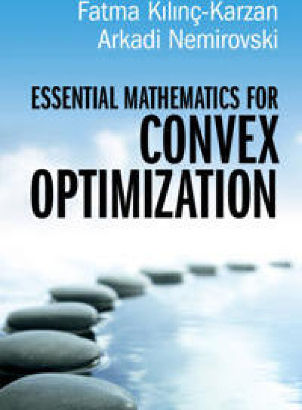 Essential Mathematics for Convex Optimization