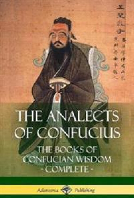 The Analects of Confucius