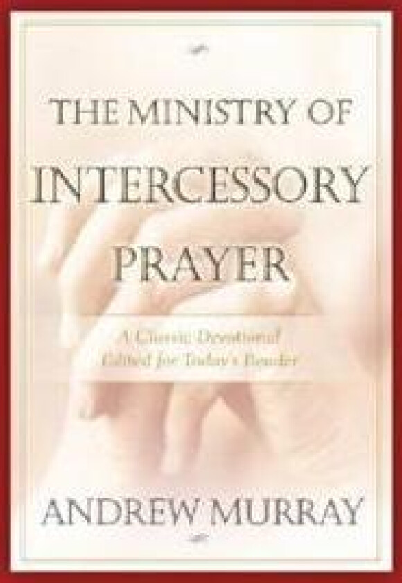 The Ministry of Intercessory Prayer