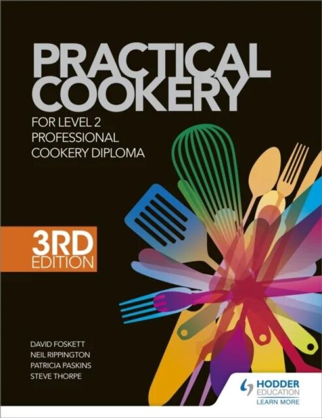 Practical Cookery for the Level 2 Professional Cookery Diploma, 3rd edition av Professor David Foskett, Gary Farrelly, Ketharanathan Vasanthan, Neil R