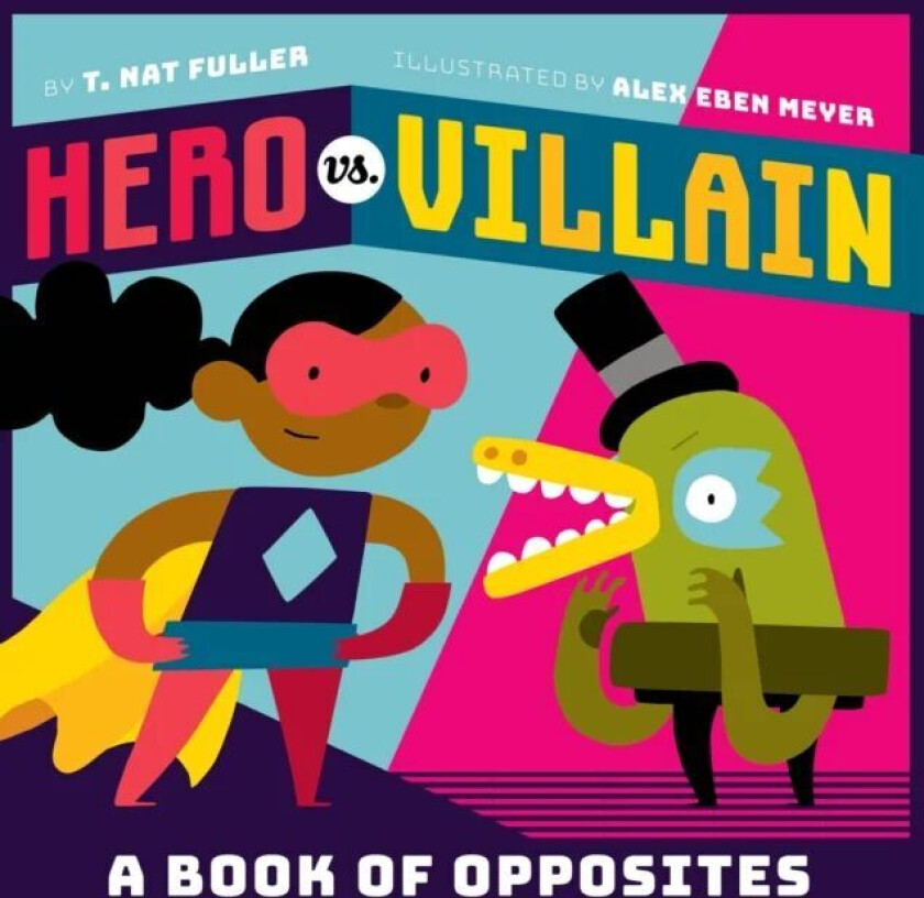 Hero vs. Villain av T. Fuller