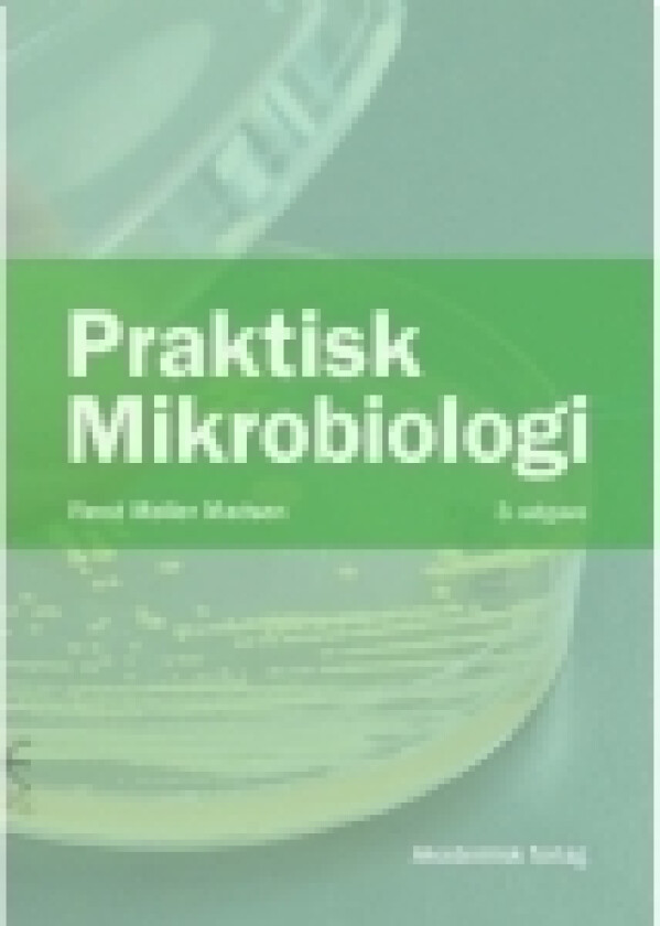 Praktisk mikrobiologi | René Møller Madsen | Språk: Dansk