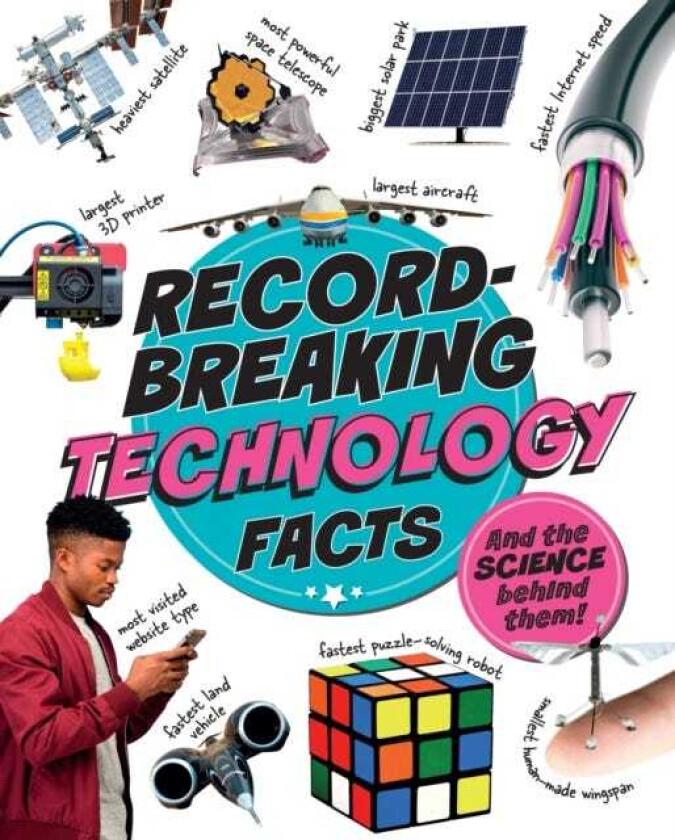 Record Breaking: Technology Facts And the science behind them!
