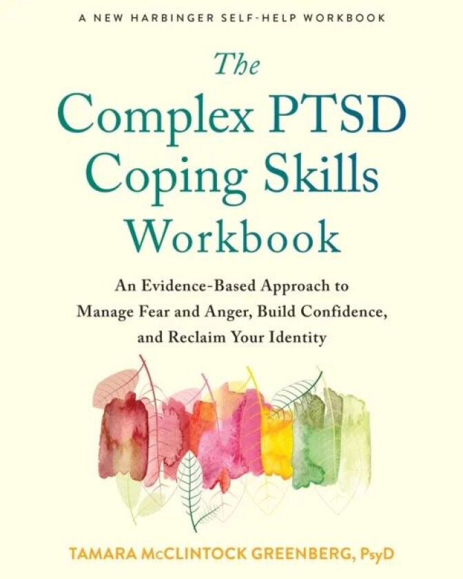 The Complex PTSD Coping Skills Workbook av Tamara McClintock Greenberg