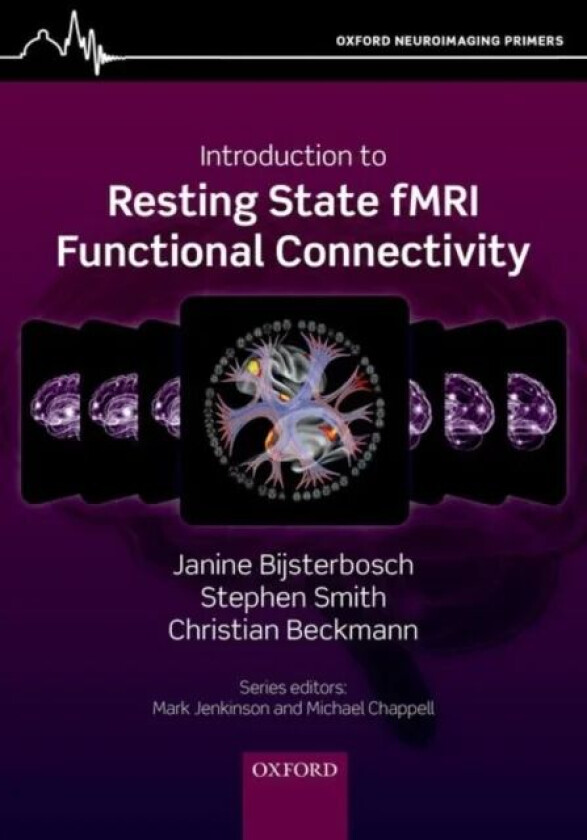Introduction to Resting State fMRI Functional Connectivity av Janine (Postdoctoral scientist Postdoctoral scientist FMRIB Centre NDCN University of Ox